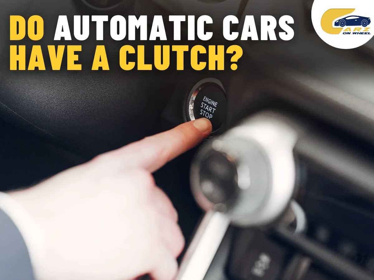 Do Automatic Cars Have a Clutch? Do Automatic Cars Have a Clutch?-image